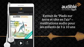 Pieds sur Terre et Tête en lair  extrait Méditation audio  Audible Original [upl. by Sill]