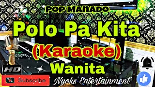 POLO PA KITA  Lagu Manado KARAOKE Nada Wanita  FDO [upl. by Kenric]