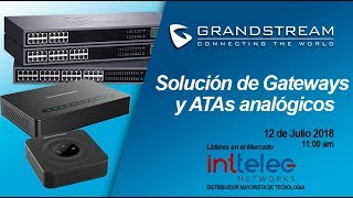 Webinar quotSolución de Gateways y ATAs Analógicos de Grandstreamquot [upl. by Gereld]