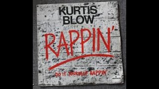 Kurtis Blow  Rappin Extended Remix by RodColonel [upl. by Yelahc]