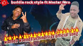 Master fero ft Buddie Rock Style [upl. by Matias]