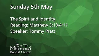 Sunday 5th May  10am  The Spirit and Identity [upl. by Alverta]