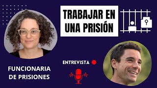 ¿Cómo es trabajar en una prisión Día a día de un funcionario de prisiones y de los internos IIPP [upl. by O'Reilly]