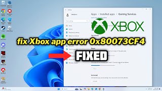 FIXED Xbox app error 0x80073CF4 error in windows 1011 [upl. by Atinuahs690]