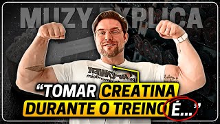 TOMAR CREATINA DURANTE O TREINO É EFICAZ  Muzy Explica [upl. by Adina653]