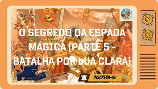 SheRa O Segredo da Espada Mágica Parte 5  Batalha por Lua Clara [upl. by Hufnagel]