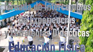 Jornada de Intercambios de Experiencias y Estrategias Didácticas de Educación Física  Tuxtla Chico [upl. by Enaenaj]