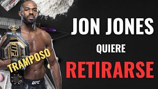 JON JONES se quiere RETIRAR de manera FÁCIL [upl. by Giusto]