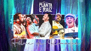 Filme de Romance  Acústico Planta amp Raiz 2022  Ao Vivo em SP [upl. by Gunnar685]