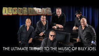 Turnstiles the Ultimate Billy Joel Tribute [upl. by Leilah]