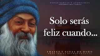 Dichos y citas precisos de Osho sobre la vida el amor y la felicidad  Aforismos [upl. by Auliffe240]