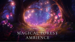 Magical Forest Ambience  Relax Sleep Healing With Forest Ambient Music amp Nature Sounds [upl. by Justicz288]