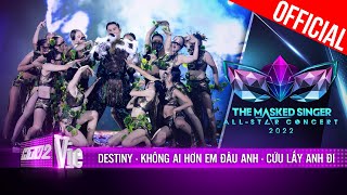 Mai Tiến Dũng live Destiny Không Ai Hơn Em Đâu Anh Cứu Lấy Anh Đi The Masked Singer AllStar 2022 [upl. by Oznarol]