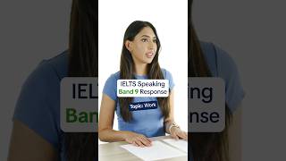 IELTS Speaking Part 1 Band 9 Answer  Topic Work [upl. by Bassett]