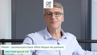 Olivier nous explique son rôle de Gestionnaire back office moyen de paiement   Crédit Agricole CIB [upl. by Llehsad]