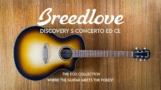 Breedlove  The Eco Series  Discovery S Concerto Edgeburst CE European Spruce [upl. by Eegnat]