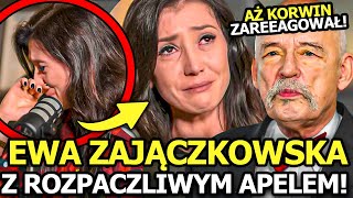 EWA ZAJĄCZKOWSKA Z ROZPACZLIWYM WPISEM NA TWITTERZE AŻ KORWINMIKKE ZABRAŁ GŁOS W SPRAWIE [upl. by Ardna564]