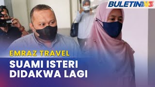 MAHKAMAH  Suami Isteri Pengarah Emraz Travel Didakwa Hadapi 27 Tuduhan [upl. by Adaynek]