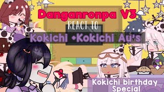 • 𝙆𝙤𝙠𝙞𝙘𝙝𝙞 𝘽𝙞𝙧𝙩𝙝𝙙𝙖𝙮 𝙎𝙥𝙚𝙘𝙞𝙖𝙡 Danganronpa V3 React to Kokichi  Kokichi Aus • READ DESC‼️ [upl. by Swetlana216]