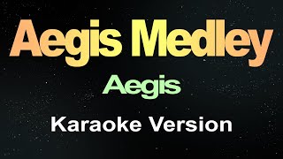 Aegis Medley  Aegis Karaoke Lyrics [upl. by Tiena]