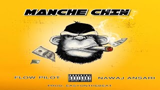 Flow Pilot  MANCHE CHIN ft NawajAnsari Prod By easyonthebeat [upl. by Anileba]