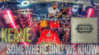 KEANE SOMEWHERE ONLY WE KNOWDRUM COVER jeangonzalezdrummer [upl. by Gretta168]