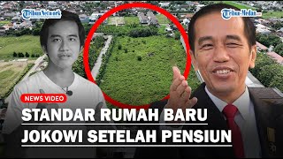 Rumah Baru Jokowi Dibangun Pakai APBN Luas Lahan Setara 1500 Meter Persegi Tanah DKI Jakarta [upl. by Kinelski]