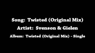 Svenson amp Gielen  Twisted Original Mix [upl. by Ataymik]