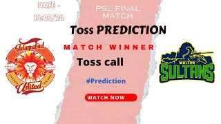 ISLAMABAD vs MULTAN FINAL match toss Prediction  PSL  2024 Match prediction  today Toss [upl. by Crispen]