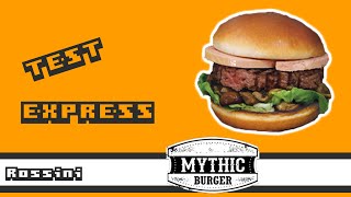 Rossini  Mythic Burger  Test Express [upl. by Nyleak]