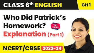 Class 6 English Chapter 1 Explanation Part 1  Class 6 English Who Did Patrick’s Homework [upl. by Donelson]