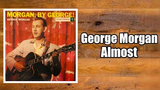 Almost  George Morgan [upl. by Henriques]