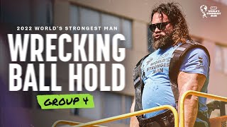 WRECKING BALL HOLD Group 4  2022 Worlds Strongest Man [upl. by Gardel]