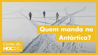 QUEM MANDA NA ANTÁRTICA  Cortes HOC [upl. by Llywellyn]