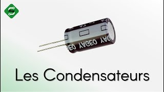 Les Condensateurs  Comment ça marche   SILIS ELECTRONIQUE [upl. by Odraboel458]