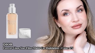 DIOR  Forever Glow Star Filter MultiUse Highlighter  Color 1N  Makeup Review amp Wear Test [upl. by Eilatam246]