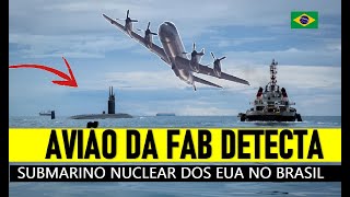 P3 ORION da FAB caça SUBMARINO NUCLEAR dos EUA em águas BRmilitary militar geopolitica [upl. by Lianna734]