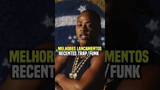 Melhores lançamentos recentes do TrapFunk funkbrasil trapbr tzdacoronel mcig [upl. by Fitz]