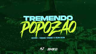 TREMENDO POPOZAO INTRO  TREME TREME O BUM BUM  Agus Zarate DJ DoxorDJ ​ [upl. by Chaker]