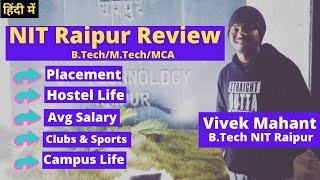 NIT Raipur Review BTechMTechMCA Placement Hostel Life Clubs Sports Average Package [upl. by Kris194]