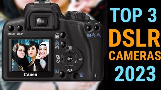 Top 3 Best DSLR Cameras To Buy In 2023  Ultimate Guide [upl. by Swayder639]