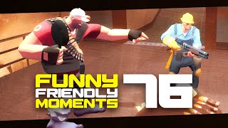 TF2 Funny Friendly Moments 76 [upl. by Naharba]