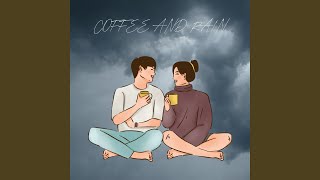 Coffee and rain [upl. by Nirehs]