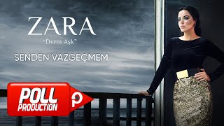 Zara  Senden Vazgeçmem Official Audio Video [upl. by Ricker476]