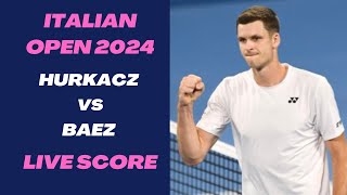 Hurkacz vs Baez  Italian Open 2024 Live Score [upl. by Ennalorac]