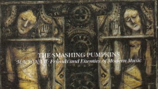 The Smashing Pumpkins  Saturnine  Machina IIThe Friends amp Enemies of Modern Music [upl. by Ilbert]