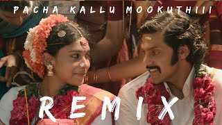 Pacha kallu mookuthi  Sarpatta Parambarai  Sahul Remix  பச்ச கல்லு மூக்குத்தி மஞ்ச தண்ணி [upl. by Laspisa633]