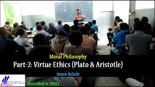 Part2 Moral Philosophy Virtue Ethics by Amon Bekele [upl. by Iuq578]