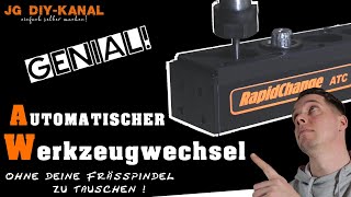 RapidChange ATC 🔥  Automatischer Werkzeugwechsel CNC mit normaler Spindel  Genial Verlosung 🎁 [upl. by Ludewig]