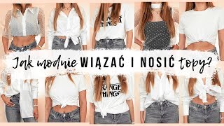 JAK MODNIE NOSIĆ I WIĄZAĆ TSHIRT I KOSZULĘ  11 SPOSOBÓW  CheersMyHeels [upl. by Daggna645]